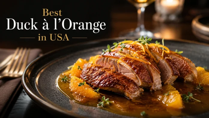 Best Duck à l’Orange Near Me
